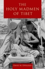 The Holy Madmen Of Tibet