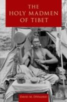 The Holy Madmen Of Tibet
