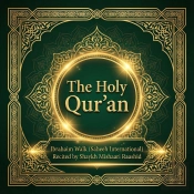 The Holy Qur'An By Ibrahim Walk (Sahih International) – With Mishary Rashid Alafasy