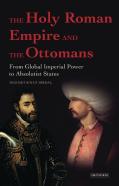 The Holy Roman Empire And The Ottomans