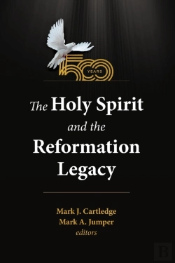 Bertrand.pt - The Holy Spirit And The Reformation Legacy