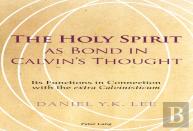 The Holy Spirit As Bond In Calvinâ€™S Thought