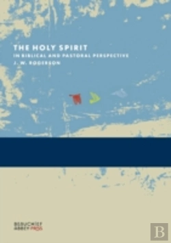 Bertrand.pt - The Holy Spirit In Biblical And Pastoral Perspective