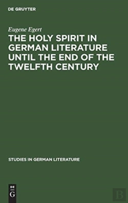 Bertrand.pt - The Holy Spirit In German Literature Until The End Of The Twelfth Century