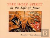 The Holy Spirit In The Life Of Jesus