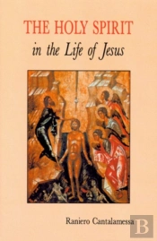 The Holy Spirit In The Life Of Jesus
