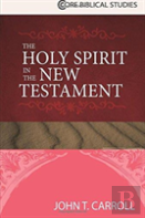 The Holy Spirit In The New Testament