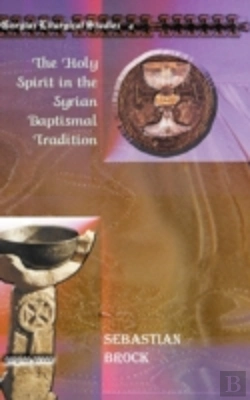 Bertrand.pt - The Holy Spirit In The Syrian Baptismal Tradition