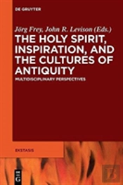 The Holy Spirit, Inspiration, And The Cultures Of Antiquity