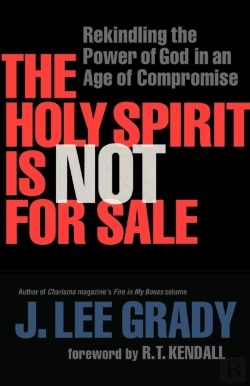 Bertrand.pt - The Holy Spirit Is Not For Sale Â€“ Rekindling The Power Of God In An Age Of Compromise