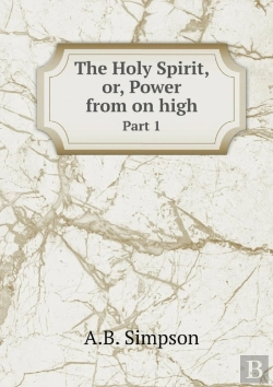 Bertrand.pt - The Holy Spirit, Or, Power From On High Part 1