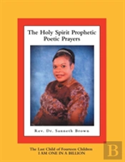 The Holy Spirit Prophetic Poetic Prayers