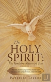 The Holy Spirit: The Feminine Nature Of