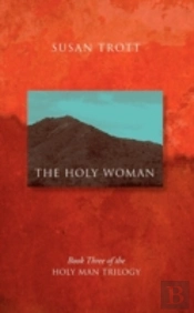 The Holy Woman:  Book Three Of The Holy