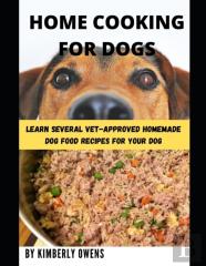 The Home Cooking For Dogs Guide