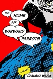 The Home For Wayward Parrots