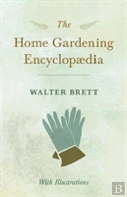 Bertrand.pt - The Home Gardening Encyclopaedia - With Illustrations