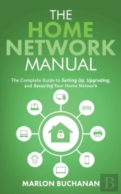 The Home Network Manual