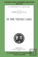 The Home Vegetable Garden (Legacy Edition)