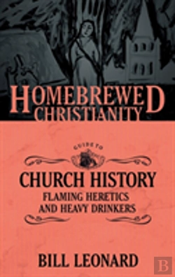 Bertrand.pt - The Homebrewed Christianity Guide To Church History