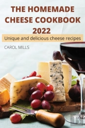 The Homemade Cheese  Cookbook 2022
