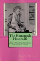 The Homemade Housewife: The Last Book Yo