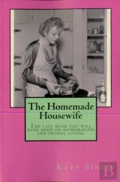 The Homemade Housewife: The Last Book Yo