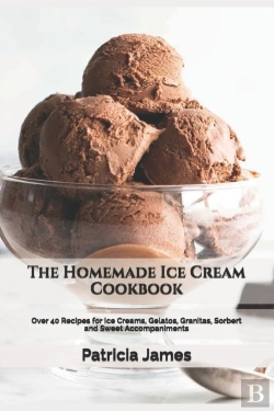 Bertrand.pt - The Homemade Ice Cream Cookbook