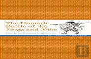 The Homeric Battle Of The Frogs And Mice