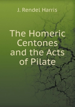 Bertrand.pt - The Homeric Centones And The Acts Of Pilate