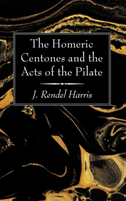 Bertrand.pt - The Homeric Centones And The Acts Of The Pilate