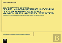 The ''Homeric Hymn To Aphrodite'' And Related Texts