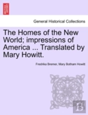 The Homes Of The New World; Impressions