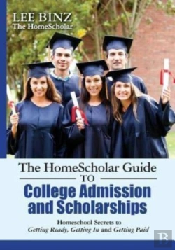 Bertrand.pt - The Homescholar Guide To College Admission And Scholarships