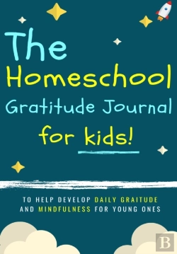 Bertrand.pt - The Homeschool Gratitude Journal For Kids