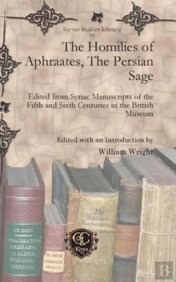 Bertrand.pt - The Homilies Of Aphraates, The Persian Sage
