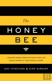 The Honey Bee: A Business Parable About