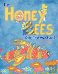 The Honey Bees Going To A New School