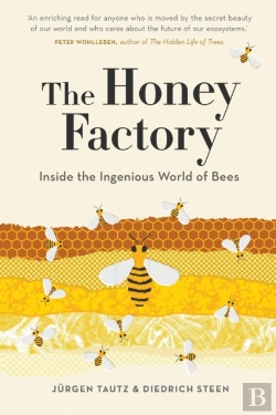 Bertrand.pt - The Honey Factory: Inside The Ingenious World Of Bees