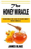 The Honey Miracle
