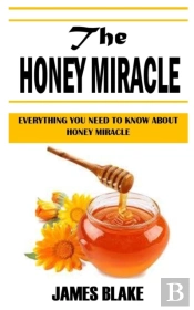 The Honey Miracle