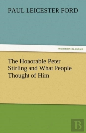 The Honorable Peter Stirling And What People Thought Of Him