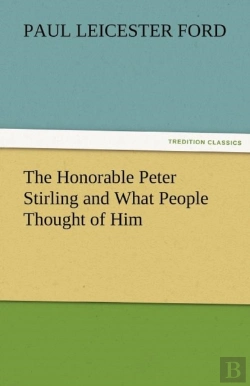 Bertrand.pt - The Honorable Peter Stirling And What People Thought Of Him