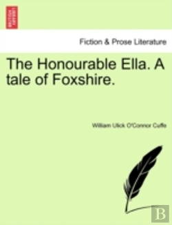 Bertrand.pt - The Honourable Ella. A Tale Of Foxshire.