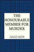 The Honourable Member For Murder
