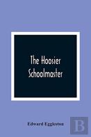 The Hoosier Schoolmaster