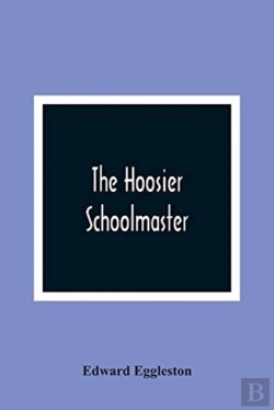 Bertrand.pt - The Hoosier Schoolmaster