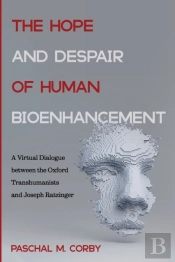 The Hope And Despair Of Human Bioenhance