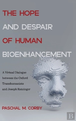 Bertrand.pt - The Hope And Despair Of Human Bioenhance