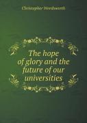 The Hope Of Glory And The Future Of Our Universities